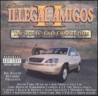 Los Illegal Amigos - Texas Cali Connection lyrics