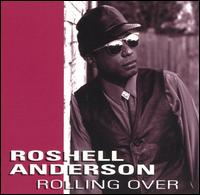 Roshell Anderson - Rolling Over lyrics