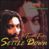 Tyrone Taylor - Settle Down lyrics