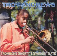 Troy Andrews - Trombone Shorty's Swingin' Gate lyrics