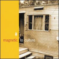 Magnetic - Lo Culture lyrics