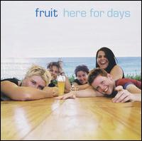 Fruit - Here for Days lyrics