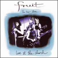 Fruit - Trio Album...Live at the Church lyrics