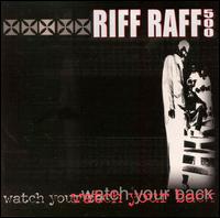 Riff Raff 500 - Watch Your Back lyrics