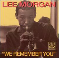 Lee Morgan - We Remember You lyrics