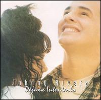 Johnny Rivera - Dejame Intentarlo lyrics