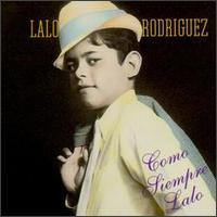 Lalo Rodrguez - Como Siempre Lalo lyrics