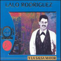 Lalo Rodrguez - Y la Salsa Mayor lyrics