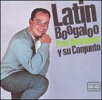 Pete Rodriguez - Latin Boogaloo lyrics