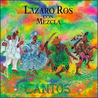 Lazaro Ros - Cantos lyrics