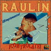 Raulin Rosendo - Controlate lyrics