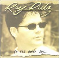 Rey Ruiz - Ya Ves Quien Soy lyrics