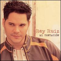 Rey Ruiz - Mi Tentacion lyrics