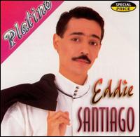Eddie Santiago - Serie Platino lyrics