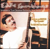 Eddie Santiago - Eddie Santiago Interpreta los Grandes Exitos de ... lyrics