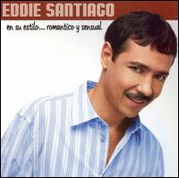 Eddie Santiago - En Su Estilo Romantico y Sensual lyrics