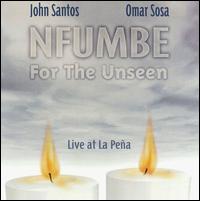 John Santos - Nfumbe for the Unseen [live] lyrics