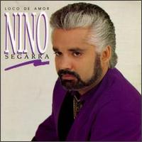 Nino Segarra - Loco de Amor lyrics