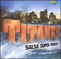 Los Titanes - Salsa Super Power lyrics
