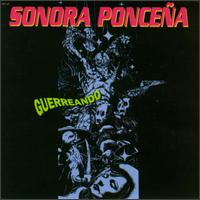 La Sonora Poncea - Guerreando lyrics