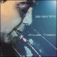 Juan Pablo Torres - Afrocuban Trombone lyrics