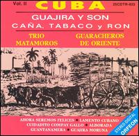 Trio Matamoros - Guajira Y Son Cana Tabaco Y Ron, Vol. 2 lyrics