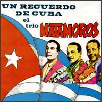 Trio Matamoros - Un Recuerdo de Cuba lyrics