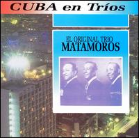 Trio Matamoros - Cuba en Trios lyrics