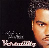 Rodney Jerkins - Versatility lyrics
