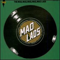 The Mad Lads - The Mad, Mad, Mad, Lads lyrics