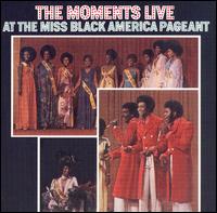 The Moments - At the Miss Black America Pageant [live] lyrics