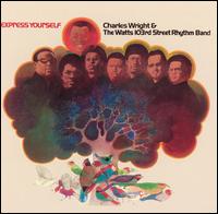 Charles Wright - Express Yourself lyrics