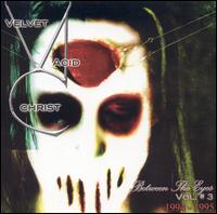 Velvet Acid Christ - Between the Eyes, Vol. 3 lyrics