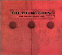 Young Gods - Live Noumatrouff 1997 lyrics