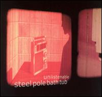Steel Pole Bath Tub - Unlistenable lyrics