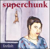Superchunk - Foolish lyrics