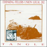 Thinking Fellers Union Local #282 - Tangle lyrics