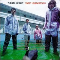 Thrush Hermit - Sweet Homewrecker lyrics