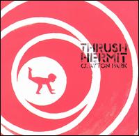 Thrush Hermit - Clayton Park lyrics