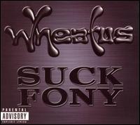 Wheatus - Suck Fony lyrics