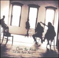 Over the Rhine - Till We Have Faces lyrics