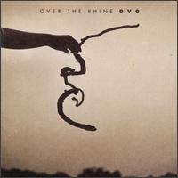 Over the Rhine - Eve lyrics