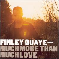 Finley Quaye - Much More Than Much Love lyrics