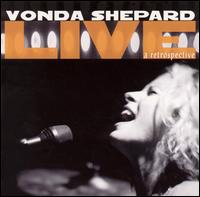 Vonda Shepard - Vonda Shepard Live: A Retrospective lyrics