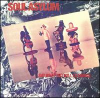Soul Asylum - Say What You Will, Clarence...Karl Sold the Truck lyrics