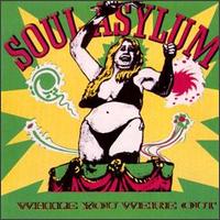 Soul Asylum - While You Were Out lyrics