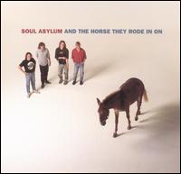 Soul Asylum - And the Horse They Rode in On lyrics