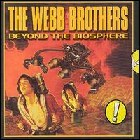 The Webb Brothers - Beyond the Biosphere lyrics