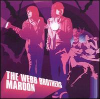 The Webb Brothers - Maroon lyrics