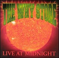 The Why Store - Live at Midnight lyrics